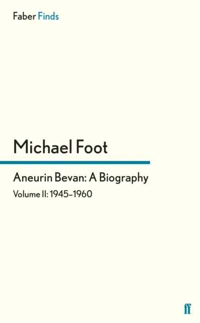 Aneurin Bevan: A Biography av Michael Foot