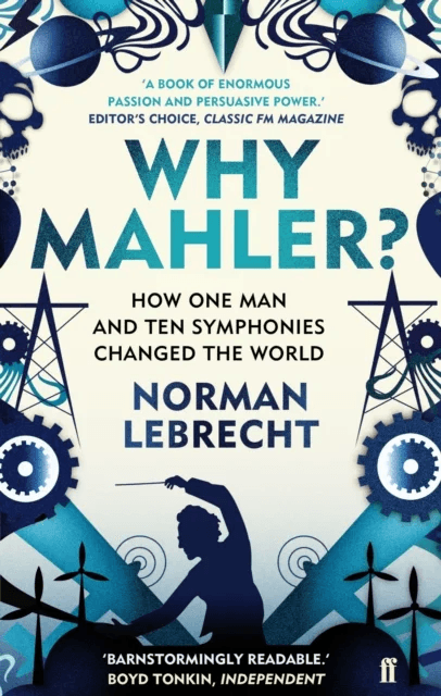 Why Mahler? av Norman Lebrecht
