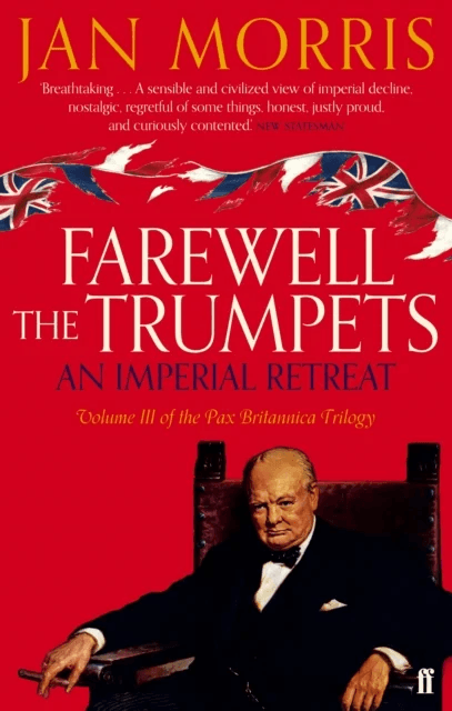 Farewell the Trumpets av Jan Morris