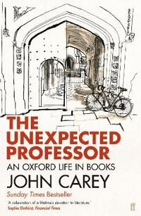 The Unexpected Professor av Professor John Carey