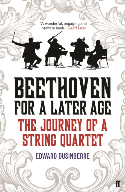 Beethoven for a Later Age av Edward Dusinberre