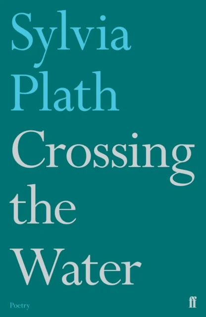 Crossing the Water av Sylvia Plath