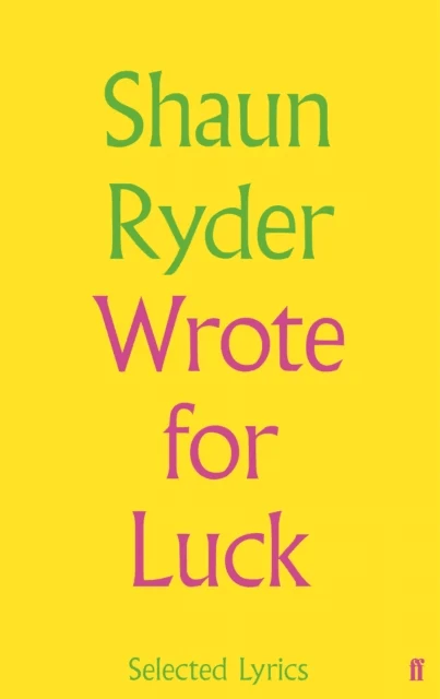 Wrote For Luck av Shaun Ryder