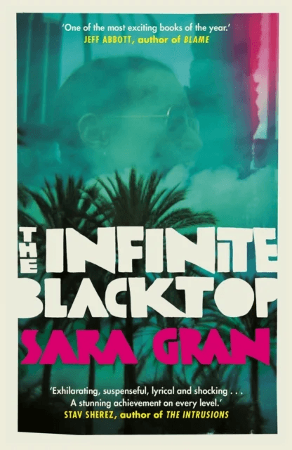 The Infinite Blacktop av Sara Gran