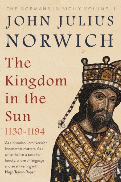 The Kingdom in the Sun, 1130-1194 av John Julius Norwich