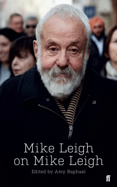 Mike Leigh on Mike Leigh av Amy Raphael, Mike Leigh
