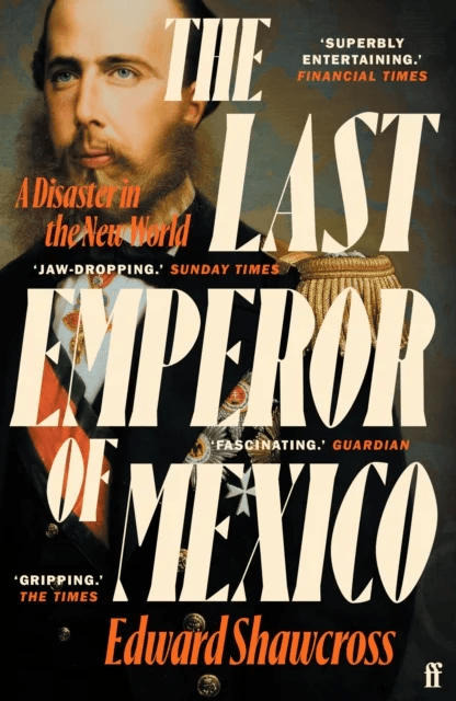 The Last Emperor of Mexico av Edward Shawcross
