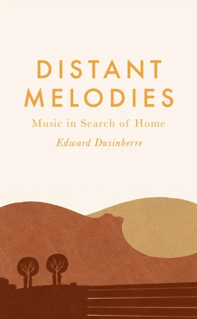 Distant Melodies av Edward Dusinberre