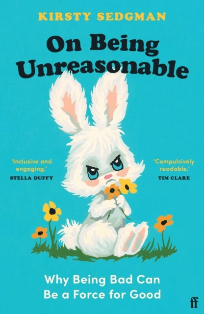 On Being Unreasonable av Kirsty Sedgman