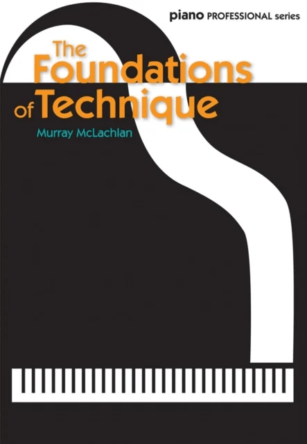 The Foundations of Technique av Murray McLachlan
