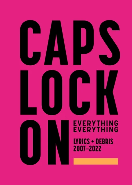 CAPS LOCK ON: Lyrics + Debris 2007-2022