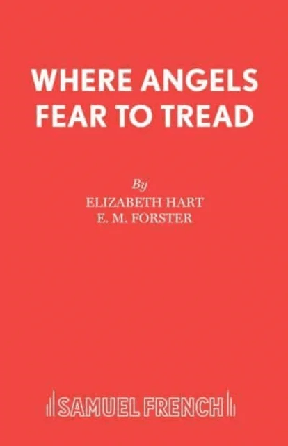 Where Angels Fear to Tread av Elizabeth Hart, E. M. Forster