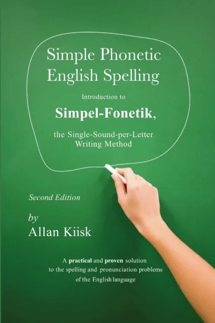 Simple Phonetic English Spelling av Allan Kiisk