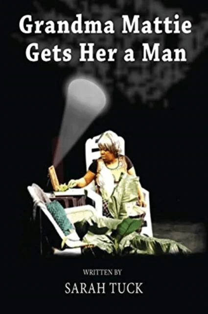 Grandma Mattie Gets Her a Man av Sarah Tuck