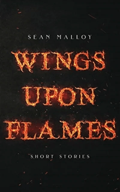 Wings Upon Flames av Sean Malloy