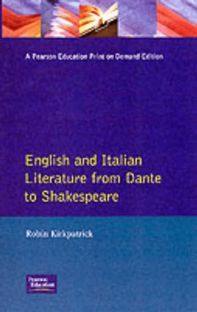 English and Italian Literature From Dante to Shakespeare av Robin Kirkpatrick