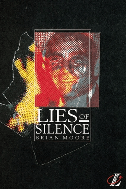 Lies of Silence av Brian Moore, Roy Blatchford, Geoff Barton