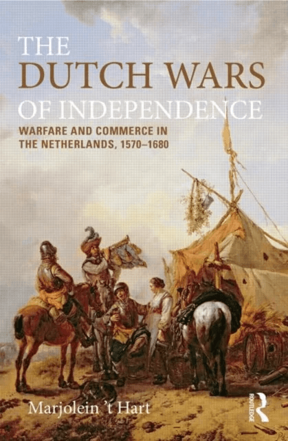 The Dutch Wars of Independence av Marjolein 't Hart