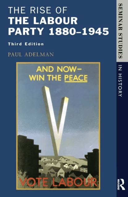 The Rise of the Labour Party 1880-1945 av Paul Adelman
