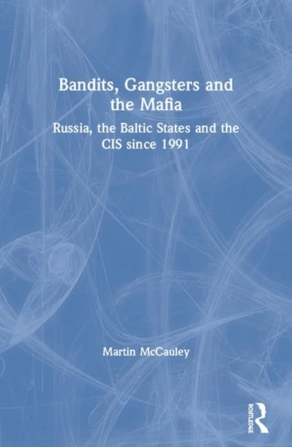 Bandits, Gangsters and the Mafia av Martin McCauley
