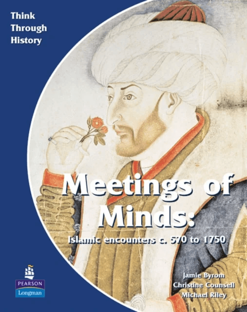 Meeting of Minds Islamic Encounters c. 570 to 1750 Pupil's Book av Christine Counsell, Jamie Byrom, Michael Riley