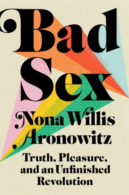 Bad Sex av Nona Willis Aronowitz