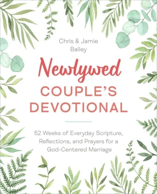 Newlywed Couple's Devotional av Christopher (Christopher Bailey) Bailey, Jamie (Jamie Bailey) Bailey