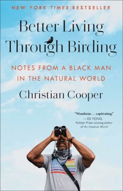 Better Living Through Birding av Christian Cooper