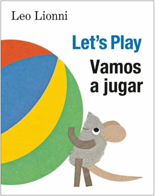 Vamos a jugar (Let's Play, Spanish-English Bilingual Edition) av Leo Lionni