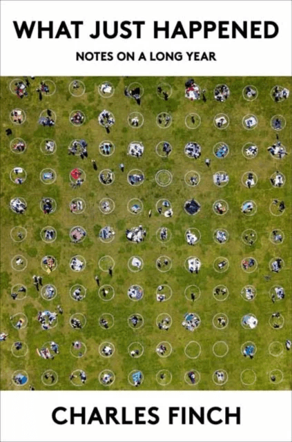 What Just Happened av Charles Finch