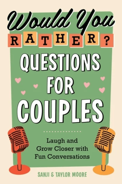 Would You Rather? Questions for Couples av Sanji (Sanji Moore) Moore, Taylor (Taylor Moore) Moore