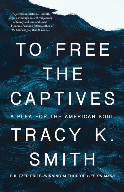 To Free the Captives av Tracy K. Smith