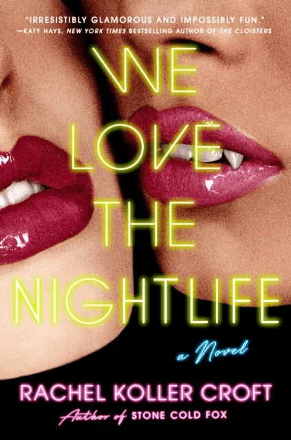 We Love the Nightlife av Rachel Koller Croft