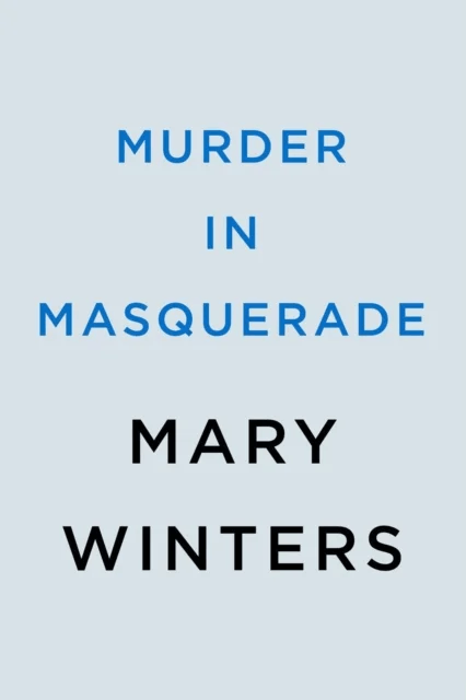 Murder In Masquerade av Mary Winters