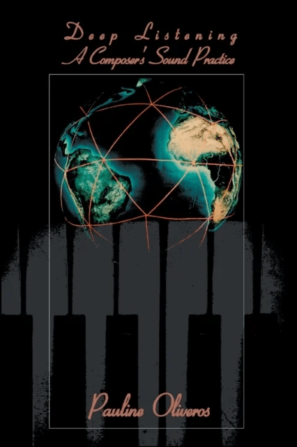 Deep Listening av Pauline Oliveros