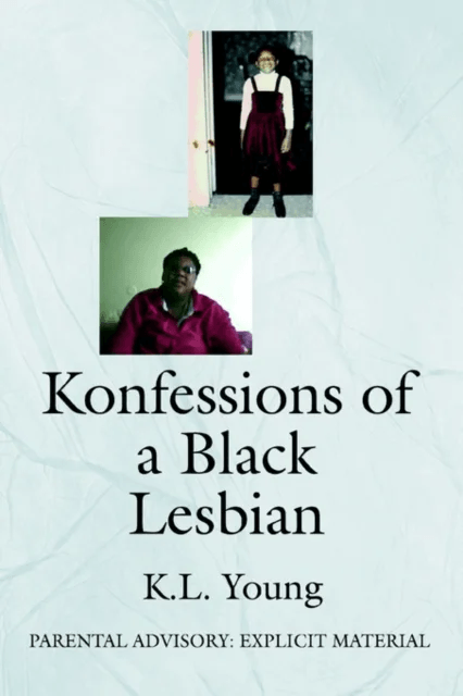 Konfessions of a Black Lesbian av K L Young