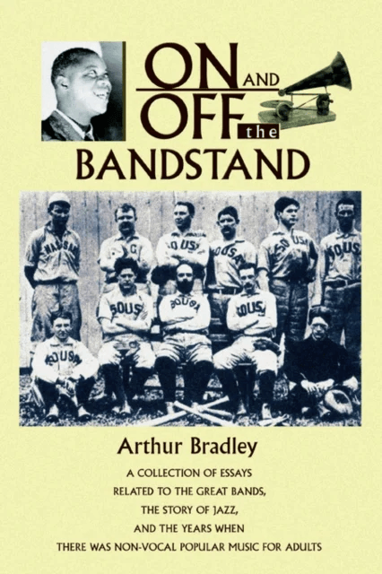 On and Off the Bandstand av Arthur Ph.D. Bradley