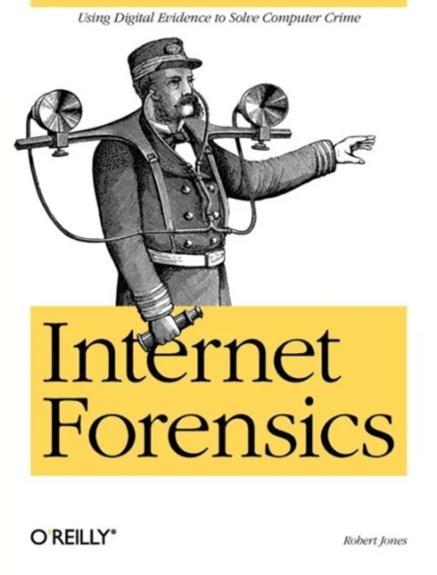 Internet Forensics av Robert Jones