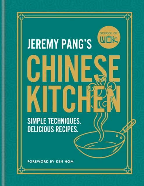 School of Wok: Jeremy Pang's Chinese Kitchen av Jeremy Pang
