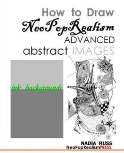 How to Draw NeoPopRealism Advanced Abstract Images av Nadia Russ