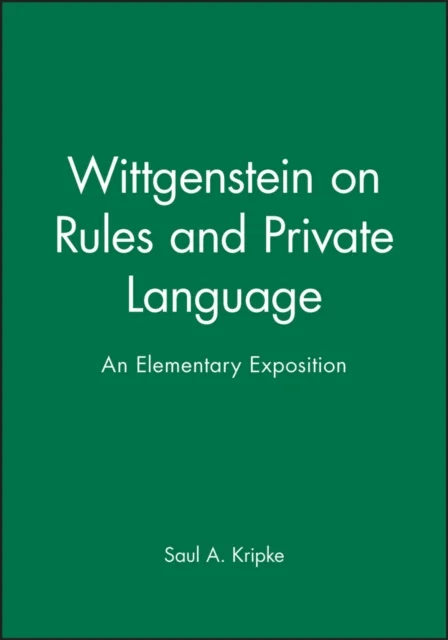 Wittgenstein on Rules and Private Language av Saul A. Kripke