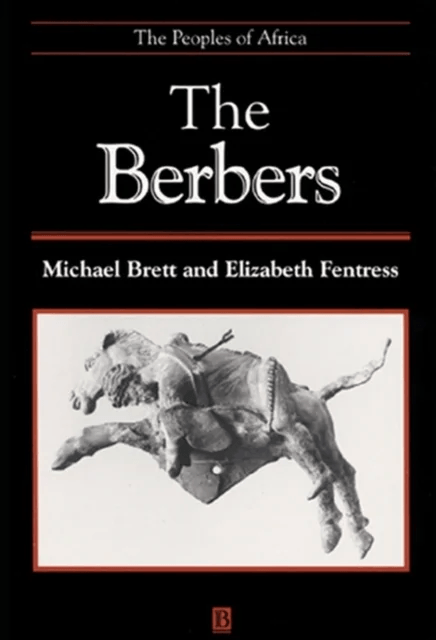 The Berbers av Michael (School of Oriental and African Studies University of London) Brett, Elizabeth (School of Oriental and African Studies Universi