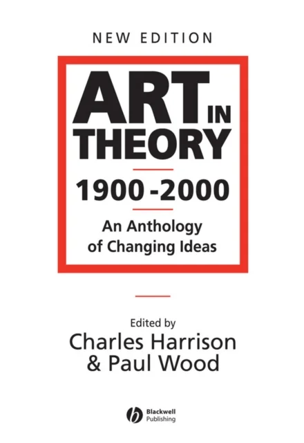 Art in Theory 1900 - 2000