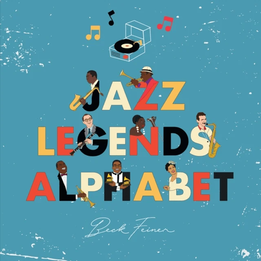Jazz Legends Alphabet av Beck Feiner