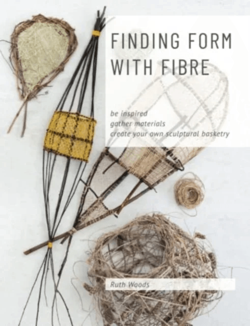 Finding Form with Fibre av Ruth Woods