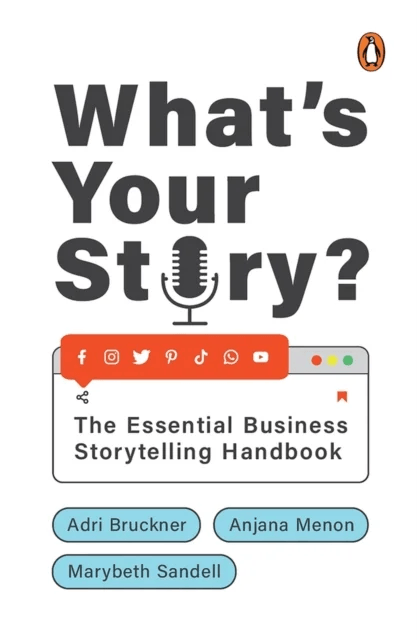 What's Your Story? av Adri Bruckner, Anjana Menon, Marybeth Sandell