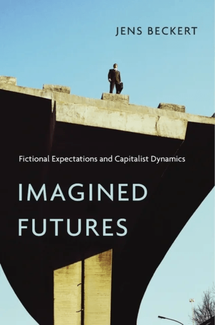 Imagined Futures av Jens Beckert
