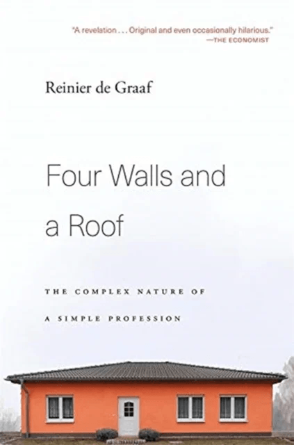 Four Walls and a Roof av Reinier De Graaf