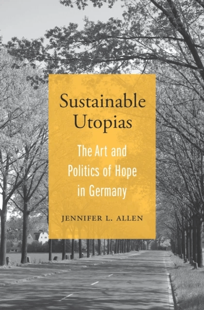 Sustainable Utopias av Jennifer L. Allen