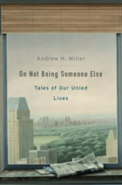 On Not Being Someone Else av Andrew H. Miller